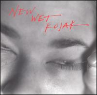 New Wet Kojak von New Wet Kojak