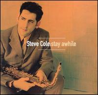 Stay Awhile von Steve Cole