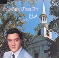 How Great Thou Art von Elvis Presley