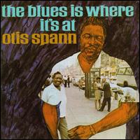 Blues Is Where It's At von Otis Spann