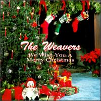 We Wish You a Merry Christmas von The Weavers