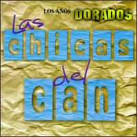 Anos Dorados von Las Chicas del Can