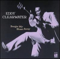Boogie My Blues Away von Eddy Clearwater