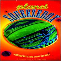 Planet Squeezebox: Accordion Music From Around the World von Various Artists