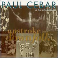 Upstroke for the Downfolk von Paul Cebar