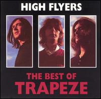 High Flyers: The Best of Trapeze von Trapeze