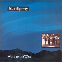 Wind to the West von Blue Highway