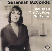 People That You Never Get to Love von Susannah McCorkle