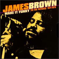 Make It Funky - The Big Payback: 1971-1975 von James Brown