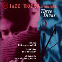 Jazz 'Round Midnight: Three Divas von Ella Fitzgerald