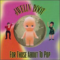 For Those About to Pop von Javelin Boot