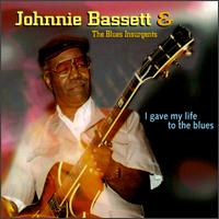I Gave My Life to the Blues von Johnnie Bassett