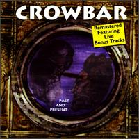 Past & Present von Crowbar