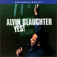 Yes von Alvin Slaughter