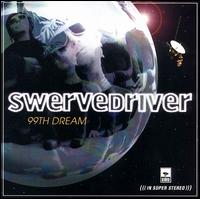 99th Dream von Swervedriver