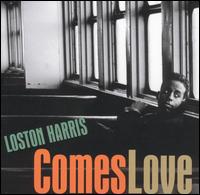 Comes Love von Loston Harris