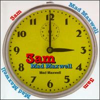 3 AM von Mad Maxwell