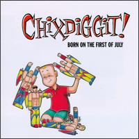Born on the First of July von Chixdiggit!