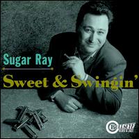 Sweet & Swingin' von Sugar Ray Norcia