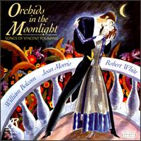 Orchids in the Moonlight: Songs of Vincent Youmans von William Bolcom