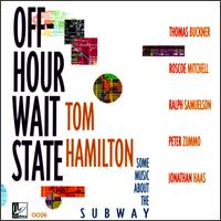 Off-Hour Wait State von Tom Hamilton