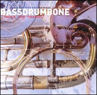 Bass Drum Bone (Hence the Reason) von Bass Drum Bone