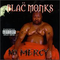 No Mercy von Blac Monks