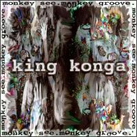 Monkey See Monkey Groove von King Konga