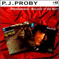 Phenomenon/Believe It or Not von P.J. Proby