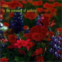 In the Presence of Nothing von Lilys