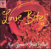 Love Bites: More Romantic Power Ballads von Various Artists