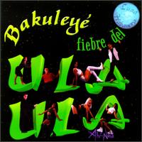 Fiebre de Ula Ula von Bakuleye