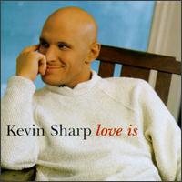 Love Is von Kevin Sharp