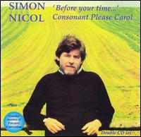 Before Your Time/Consonant Please Carol von Simon Nicol