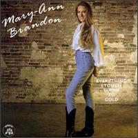 Everything Touch Turns Gold von Mary-Ann Brandon