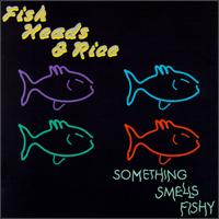 Something Smells Fishy von Fish Heads & Rice
