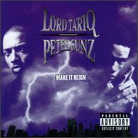 Make It Reign von Lord Tariq & Peter Gunz