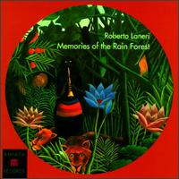 Memories of the Rain Forest von Roberto Laneri