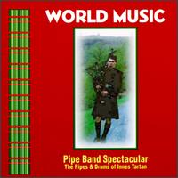 Pipe Band Spectacular: The Pipes & Drums of Innes Tartan von Various Artists