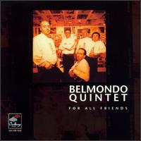 For All Friends von Belmondo Quintet