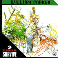 In Order to Survive von William Parker