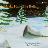 Hark, How the Bells von UCLA Madrigal Singers