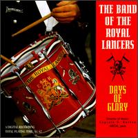 Days Of Glory von The Band of the Royal Lancers