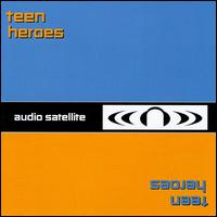 Audio Satellite von The Teen Heroes