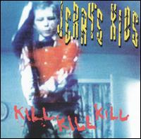 Kill Kill Kill von Jerry's Kids