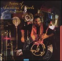 Voices of Anxious Objects von Ken Butler