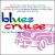 Blues Cruise: Ten for the Highway von Various Artists