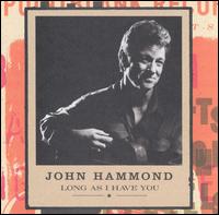 Long as I Have You von John Hammond, Jr.