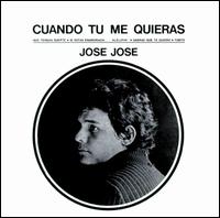 Cuando Tu Me Quieras von José José