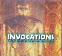 Invocations: Sacred Music from World Traditions von Various Artists